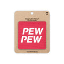 PEW PEW Tactical Patch 2X2 Cordura Morale Patch